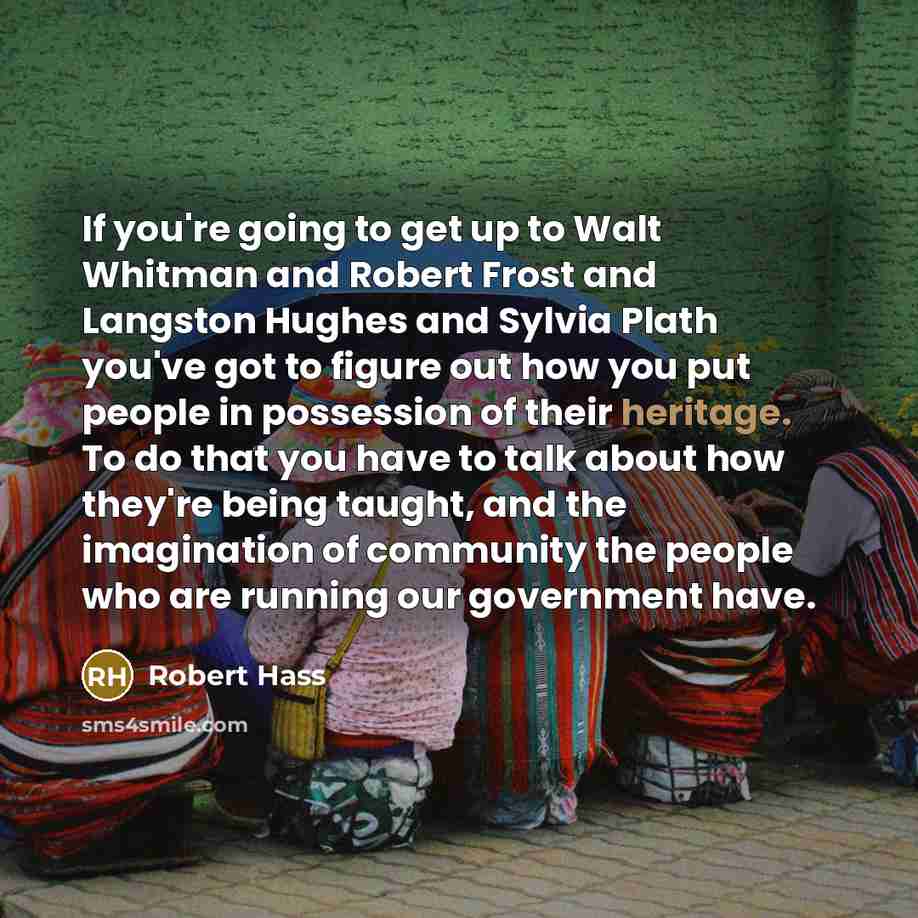 “If you're going to get up to Walt Whitman and…” quote by Robert Hass