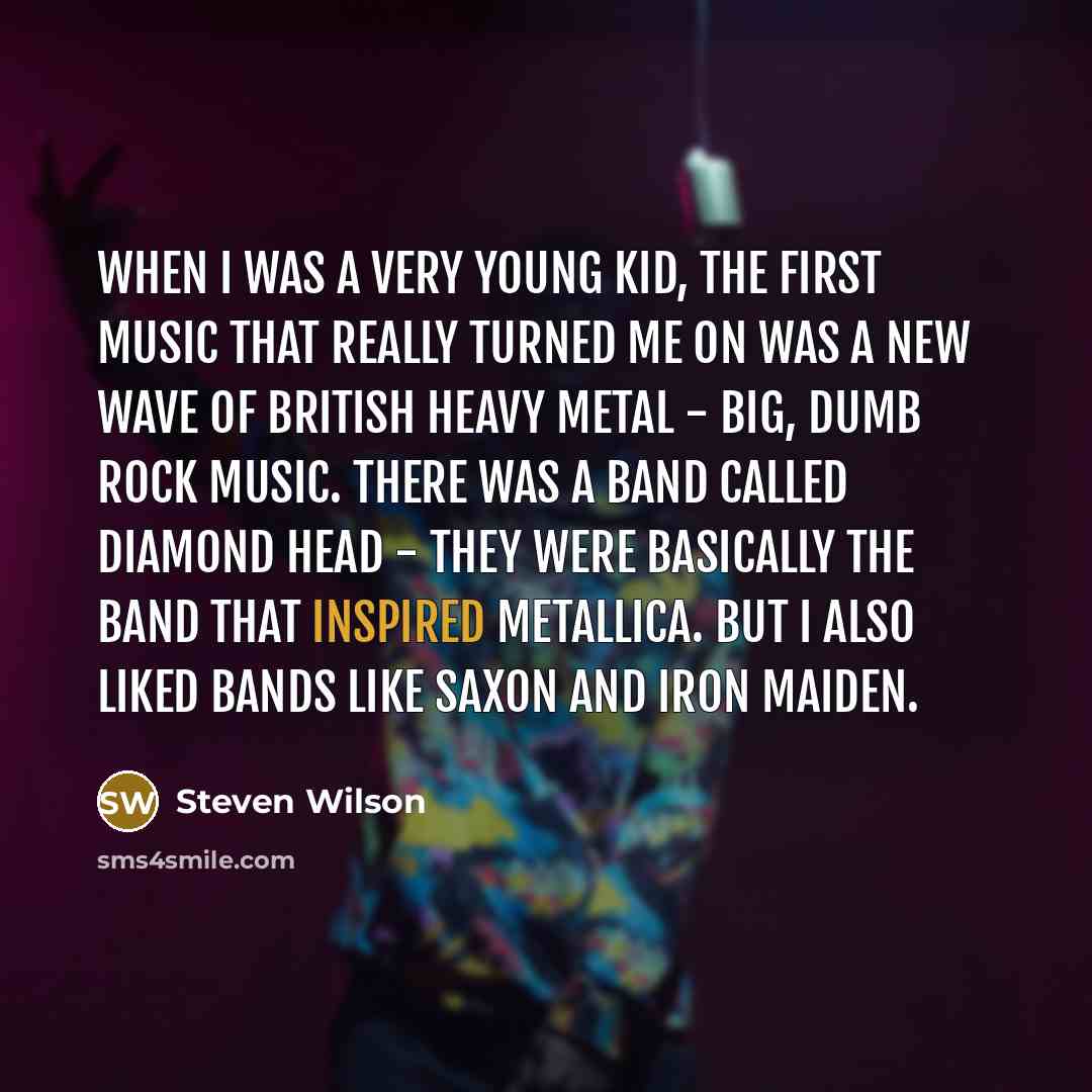 “When I was a very young kid, the first music…” quote by Steven Wilson