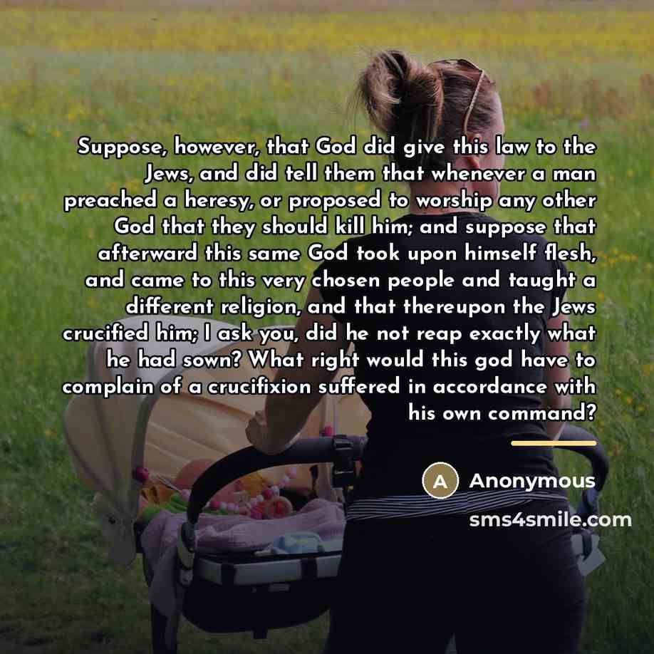 “Suppose, however, that God did give this law to the…” quote by Anonymous