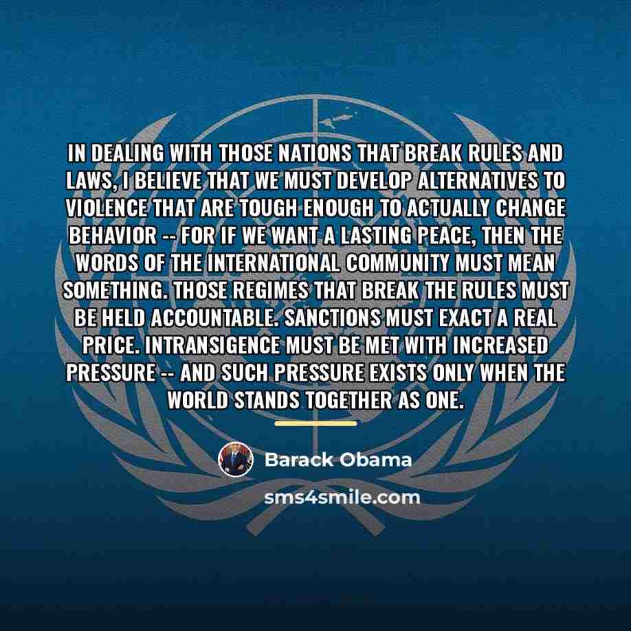 “In dealing with those nations that break rules and laws,…” quote by Barack Obama