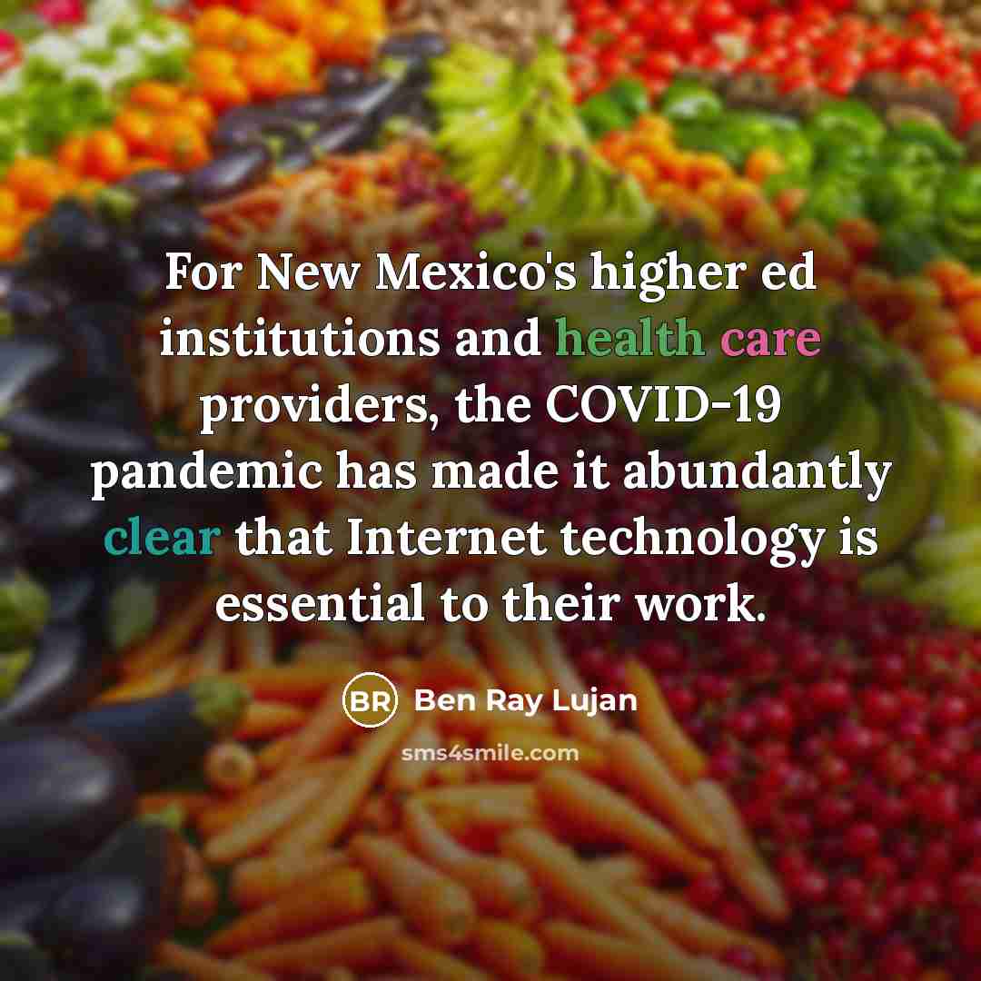 “For New Mexico's higher ed institutions and health care providers,…” quote by Ben Ray Lujan