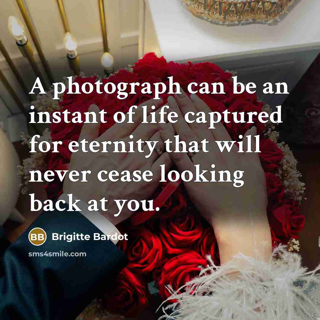 “A photograph can be an instant of life captured for…” quote by Brigitte Bardot