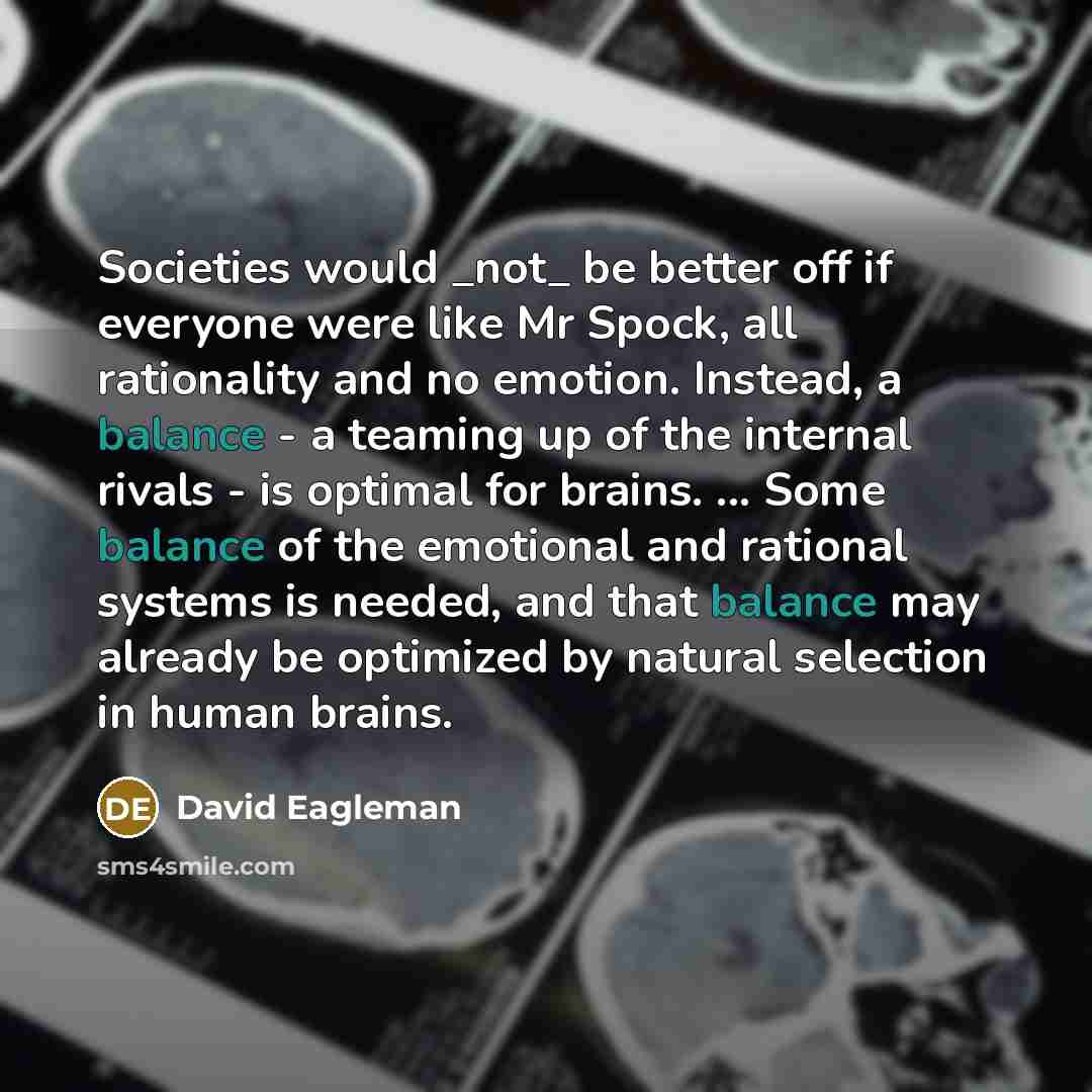 “Societies would _not_ be better off if everyone were like…” quote by David Eagleman