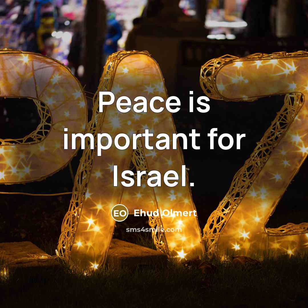“Peace is important for Israel.…” quote by Ehud Olmert