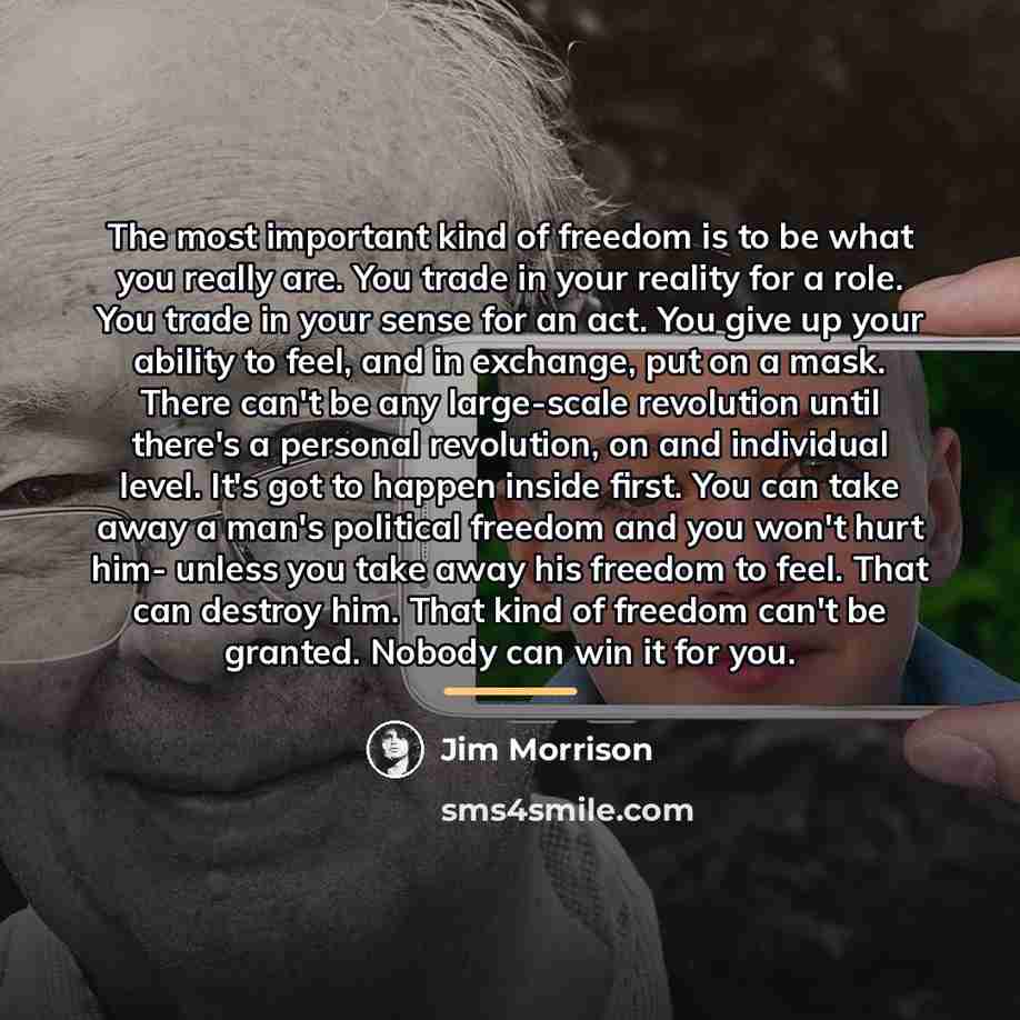 “The most important kind of freedom is to be what…” quote by Jim Morrison