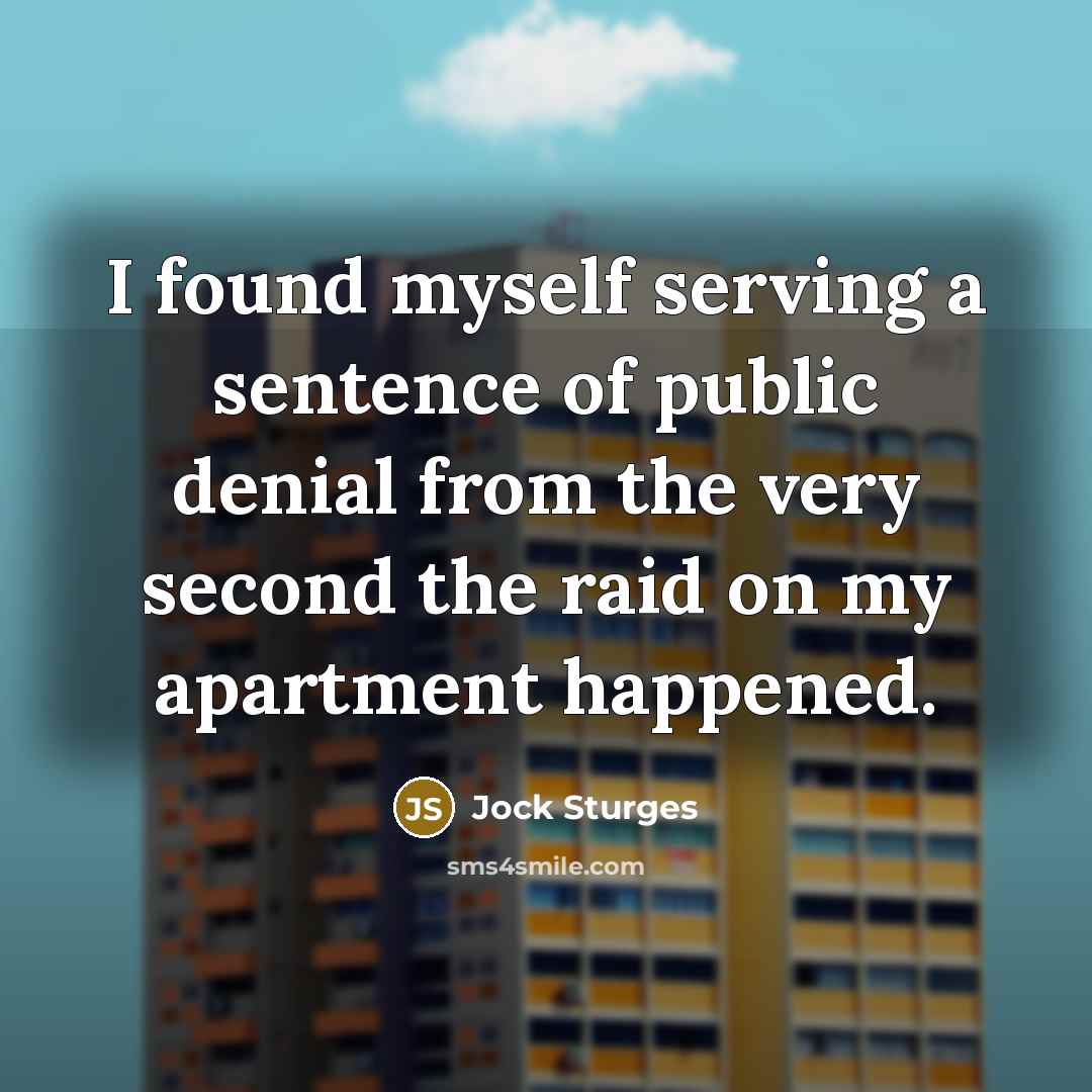 “I found myself serving a sentence of public denial from…” quote by Jock Sturges