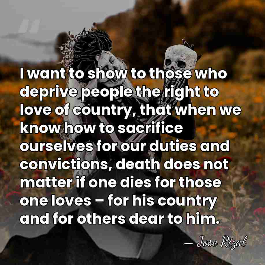 I want to show to those who deprive people the right to&hellip; - Jose Rizal