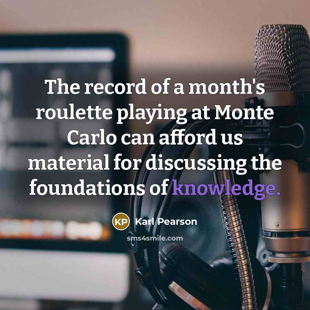 “The record of a month's roulette playing at Monte Carlo…” quote by Karl Pearson