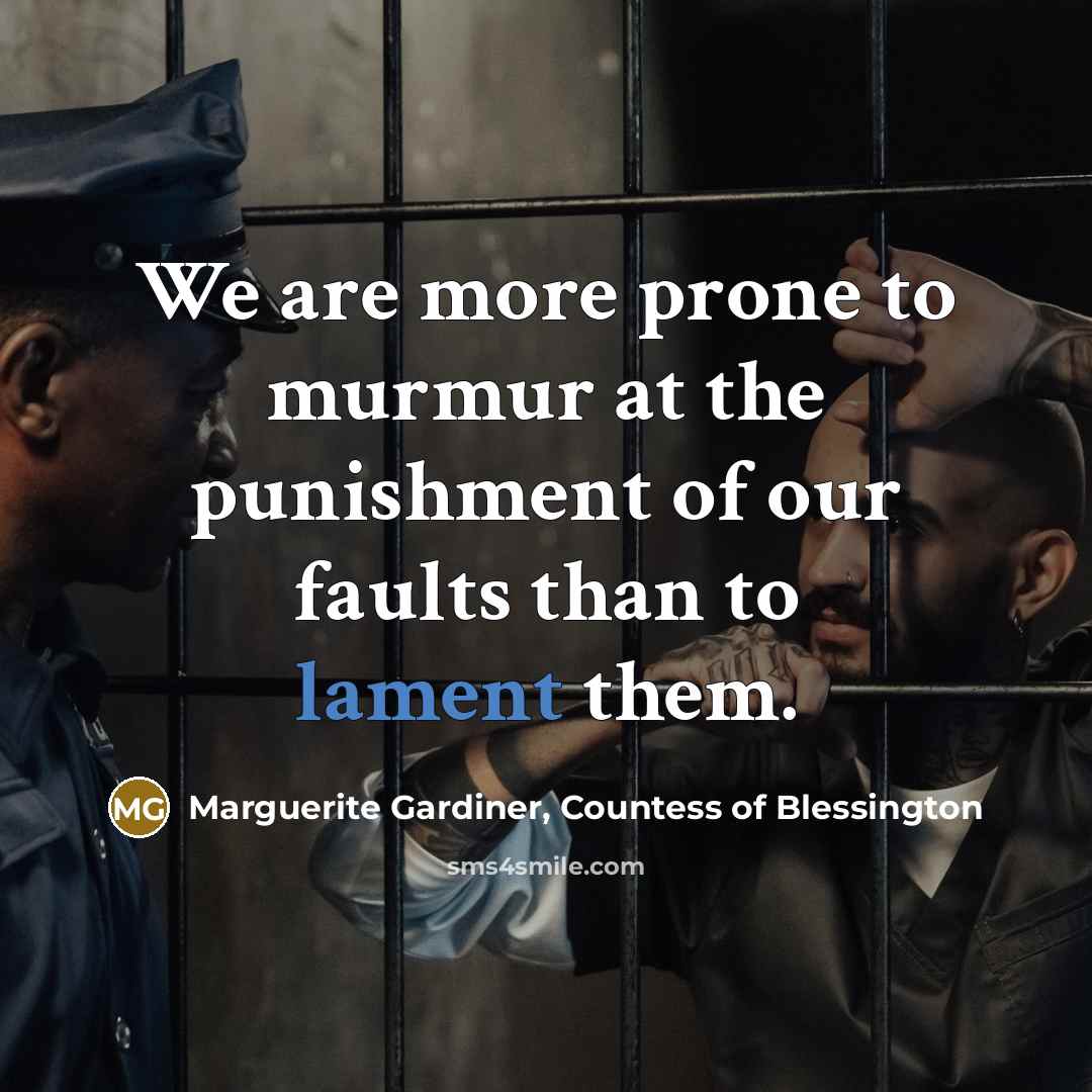 “We are more prone to murmur at the punishment of…” quote by Marguerite Gardiner, Countess of Blessington