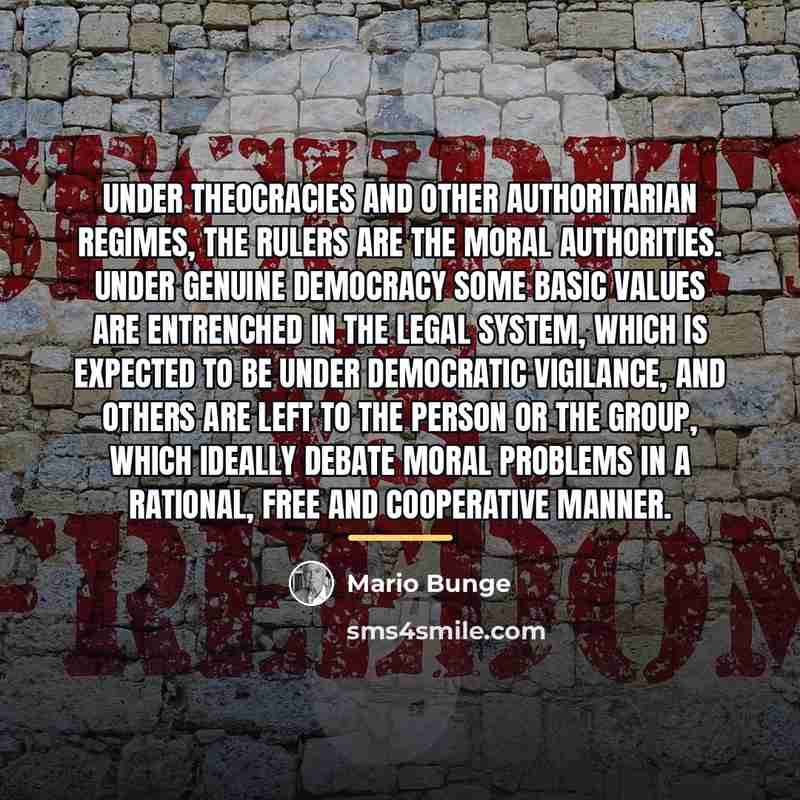 “Under theocracies and other authoritarian regimes, the rulers are the…” quote by Mario Bunge