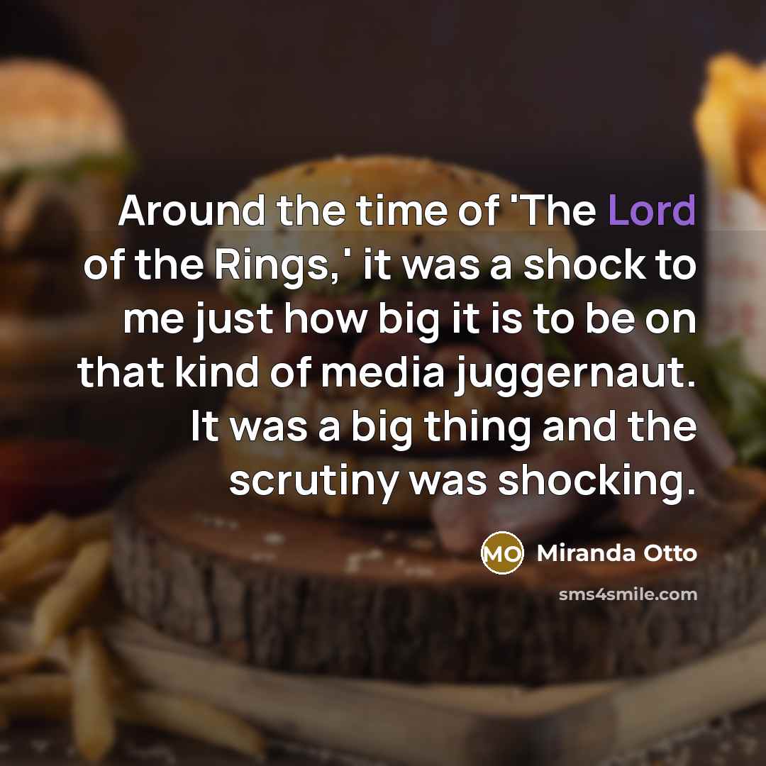 “Around the time of 'The Lord of the Rings,' it…” quote by Miranda Otto