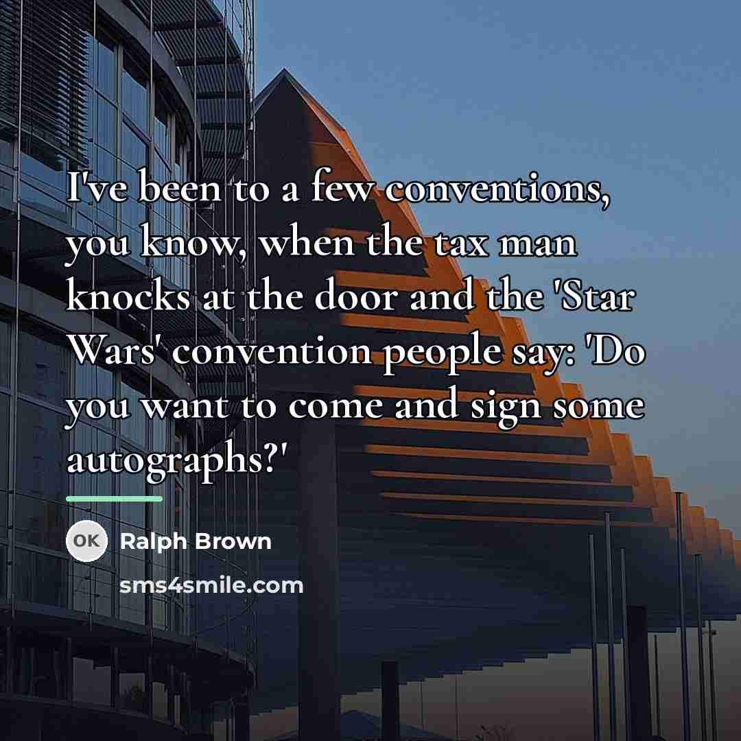 “I've been to a few conventions, you know, when the…” quote by Ralph Brown