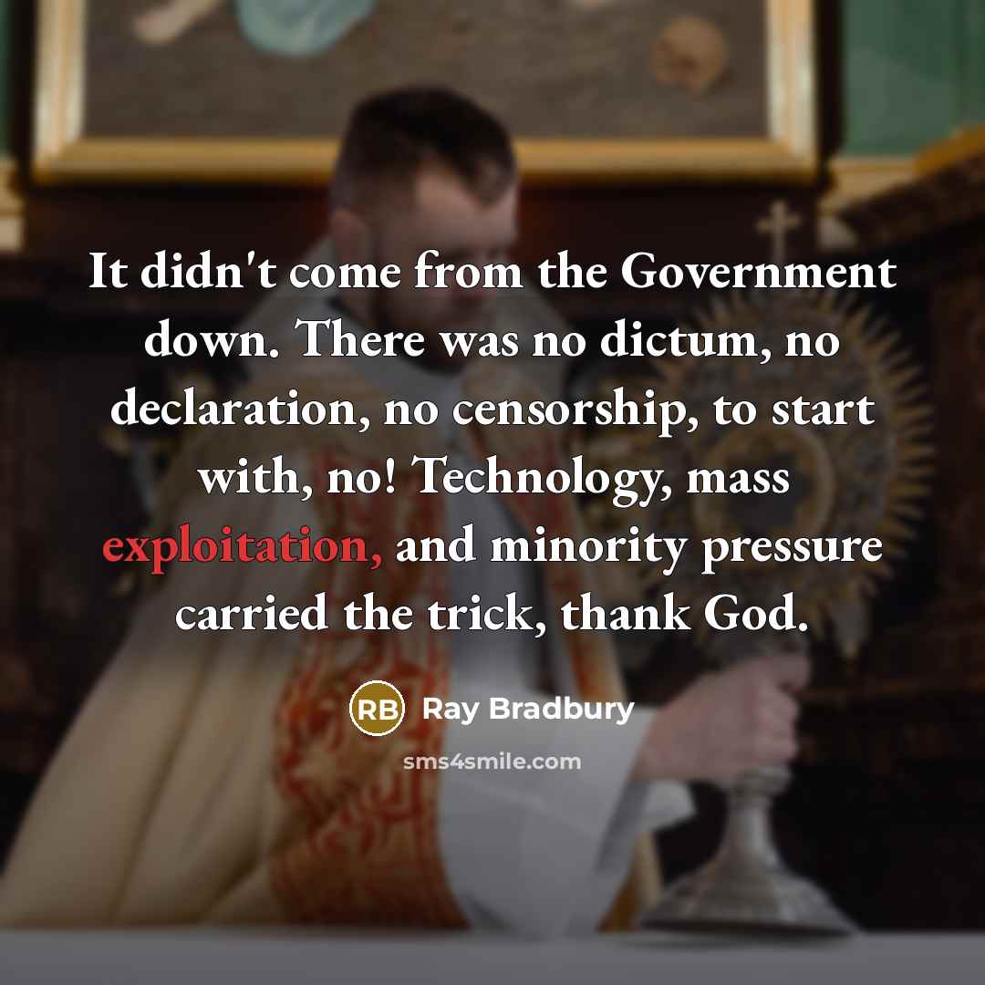 “It didn't come from the Government down. There was no…” quote by Ray Bradbury