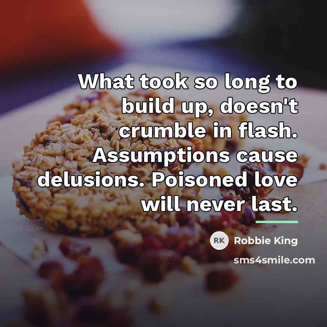 “What took so long to build up, doesn't crumble in…” quote by Robbie King
