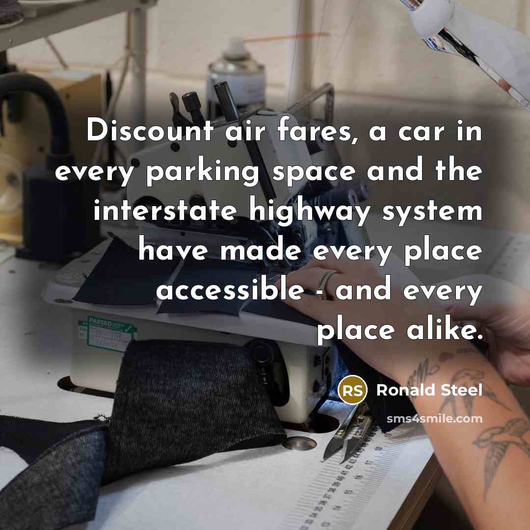 “Discount air fares, a car in every parking space and…” quote by Ronald Steel