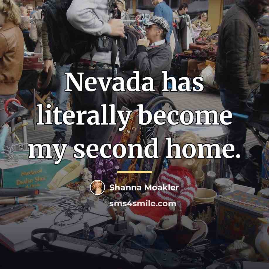 “Nevada has literally become my second home.…” quote by Shanna Moakler
