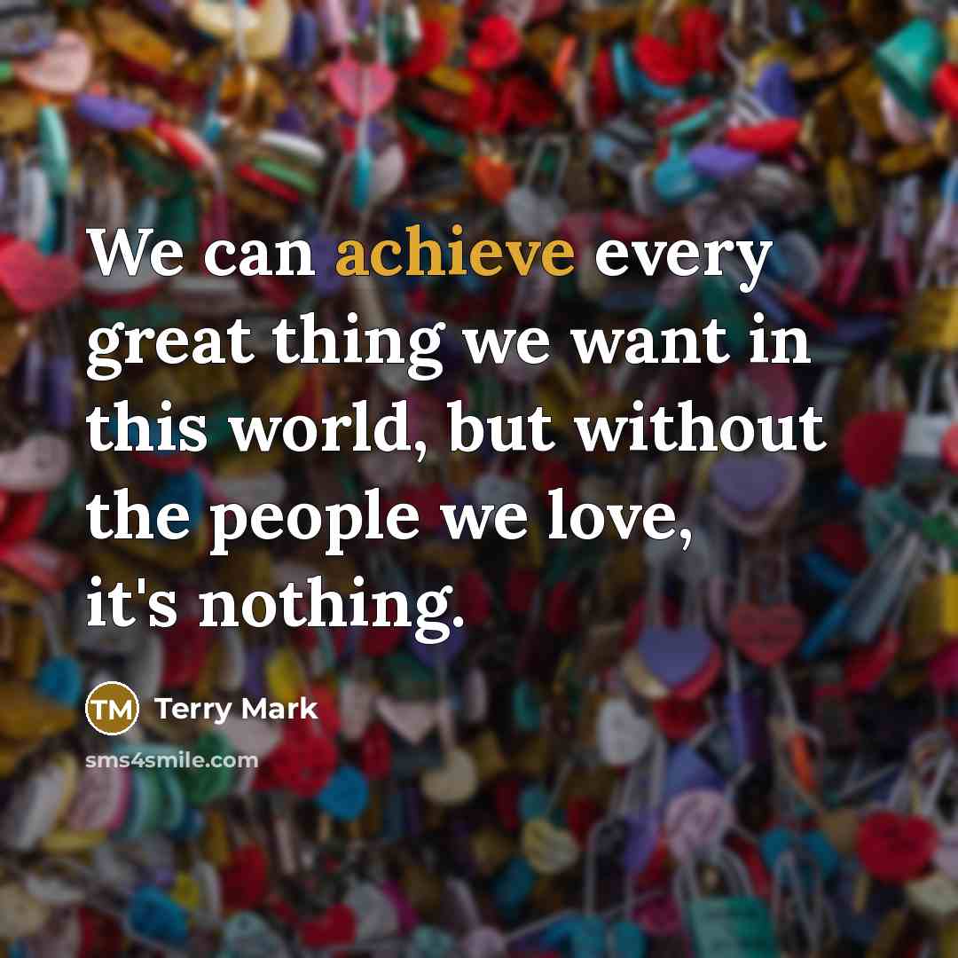 “We can achieve every great thing we want in this…” quote by Terry Mark