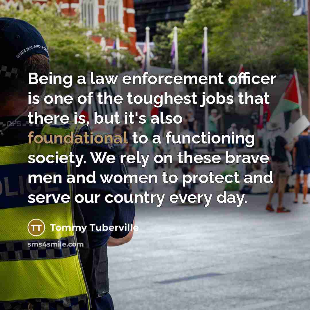 “Being a law enforcement officer is one of the toughest…” quote by Tommy Tuberville