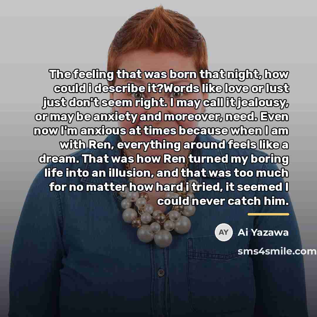 “The feeling that was born that night, how could i…” quote by Ai Yazawa