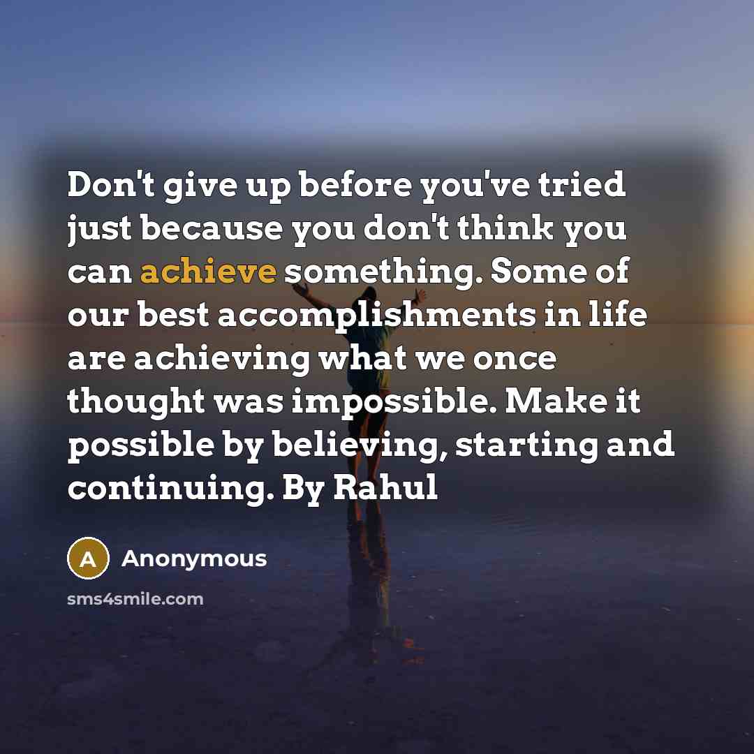 “Don't give up before you've tried just because you don't…” quote by Anonymous