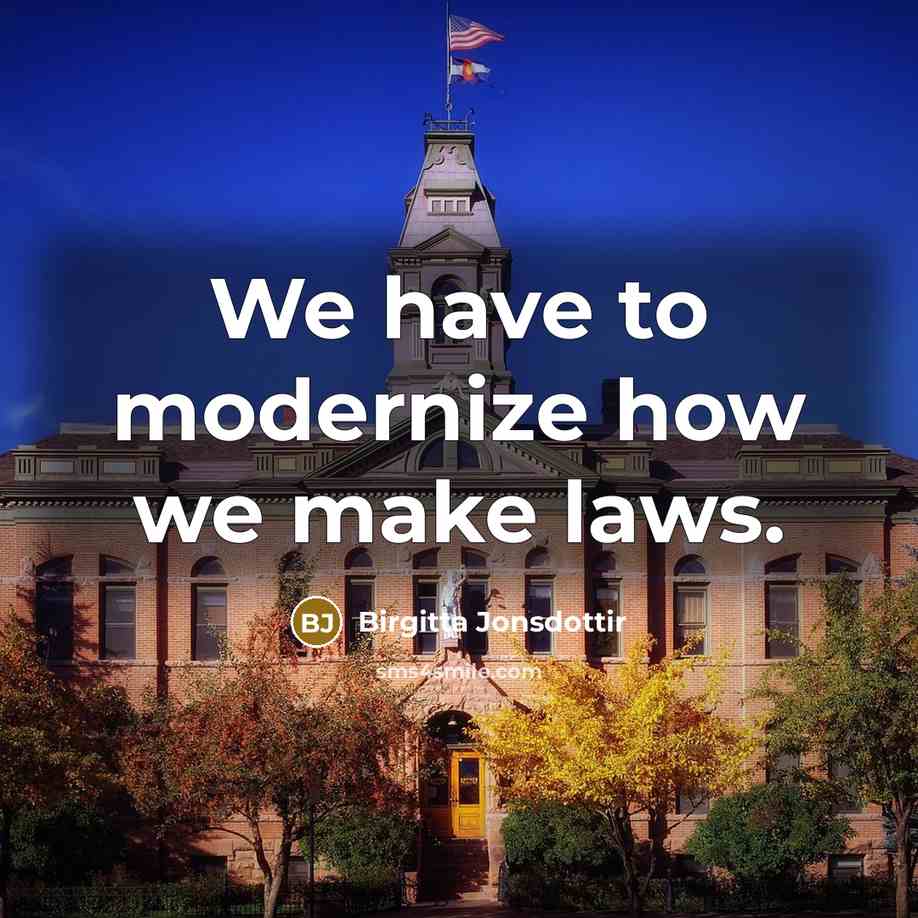 “We have to modernize how we make laws.…” quote by Birgitta Jonsdottir