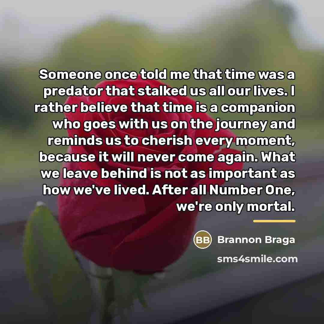 “Someone once told me that time was a predator that…” quote by Brannon Braga