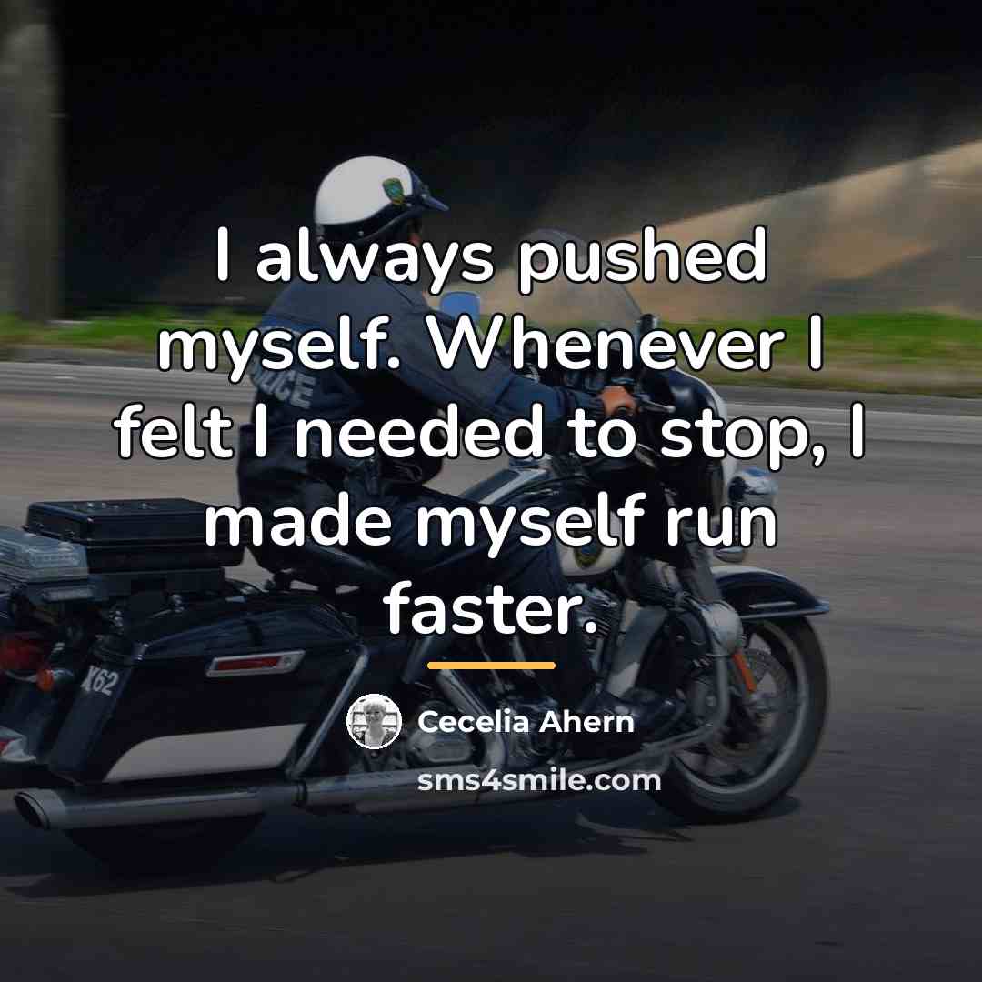 “I always pushed myself. Whenever I felt I needed to…” quote by Cecelia Ahern
