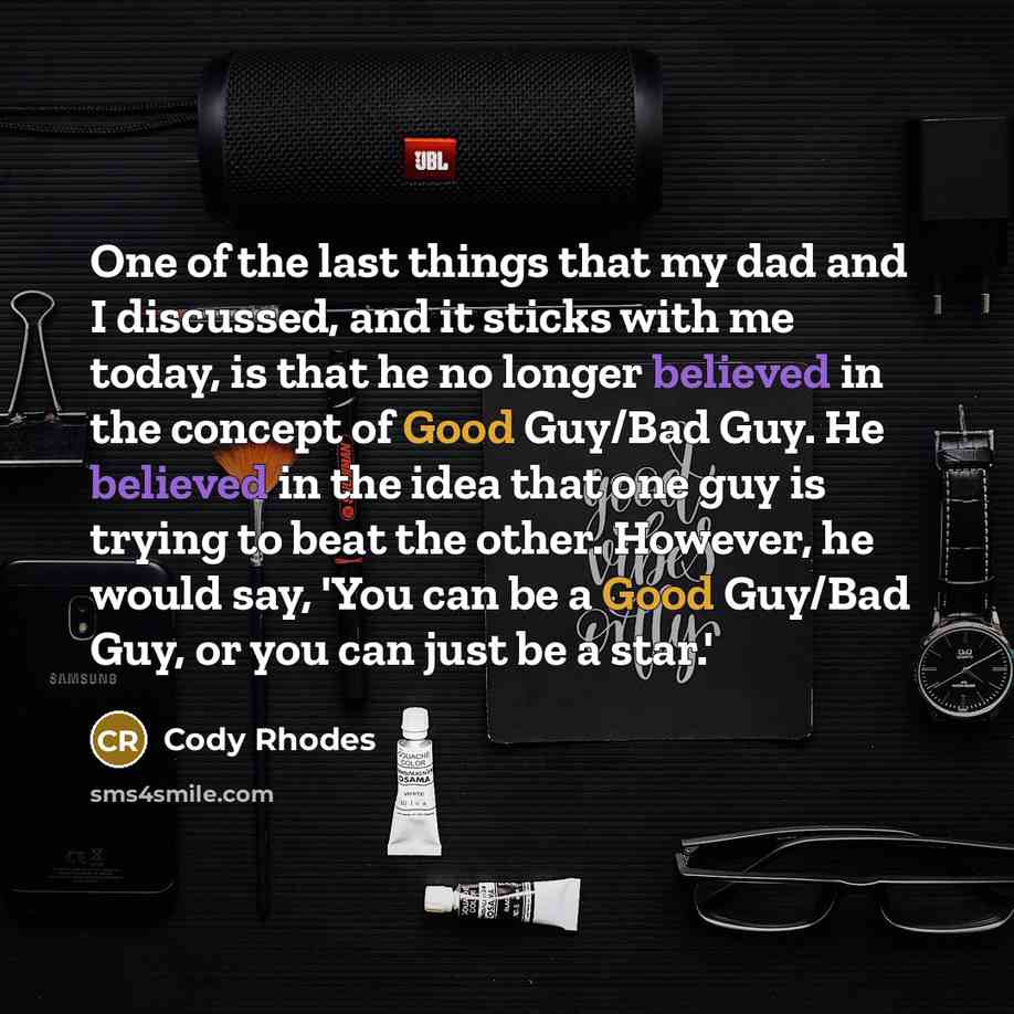 “One of the last things that my dad and I…” quote by Cody Rhodes