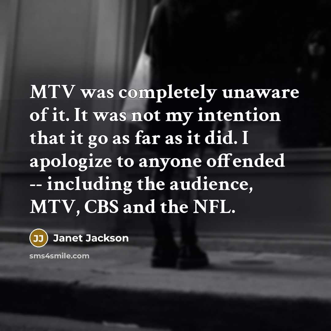 “MTV was completely unaware of it. It was not my…” quote by Janet Jackson