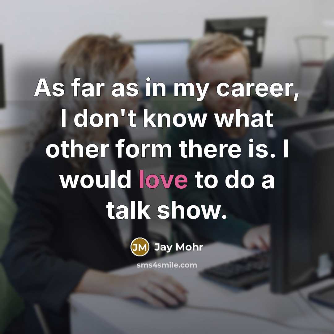 “As far as in my career, I don't know what…” quote by Jay Mohr