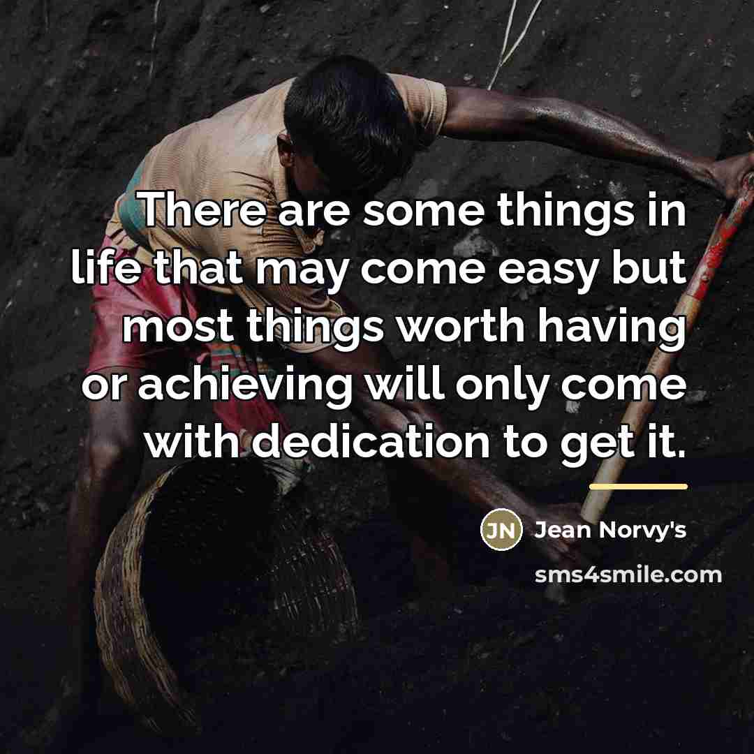 “There are some things in life that may come easy…” quote by Jean Norvy's
