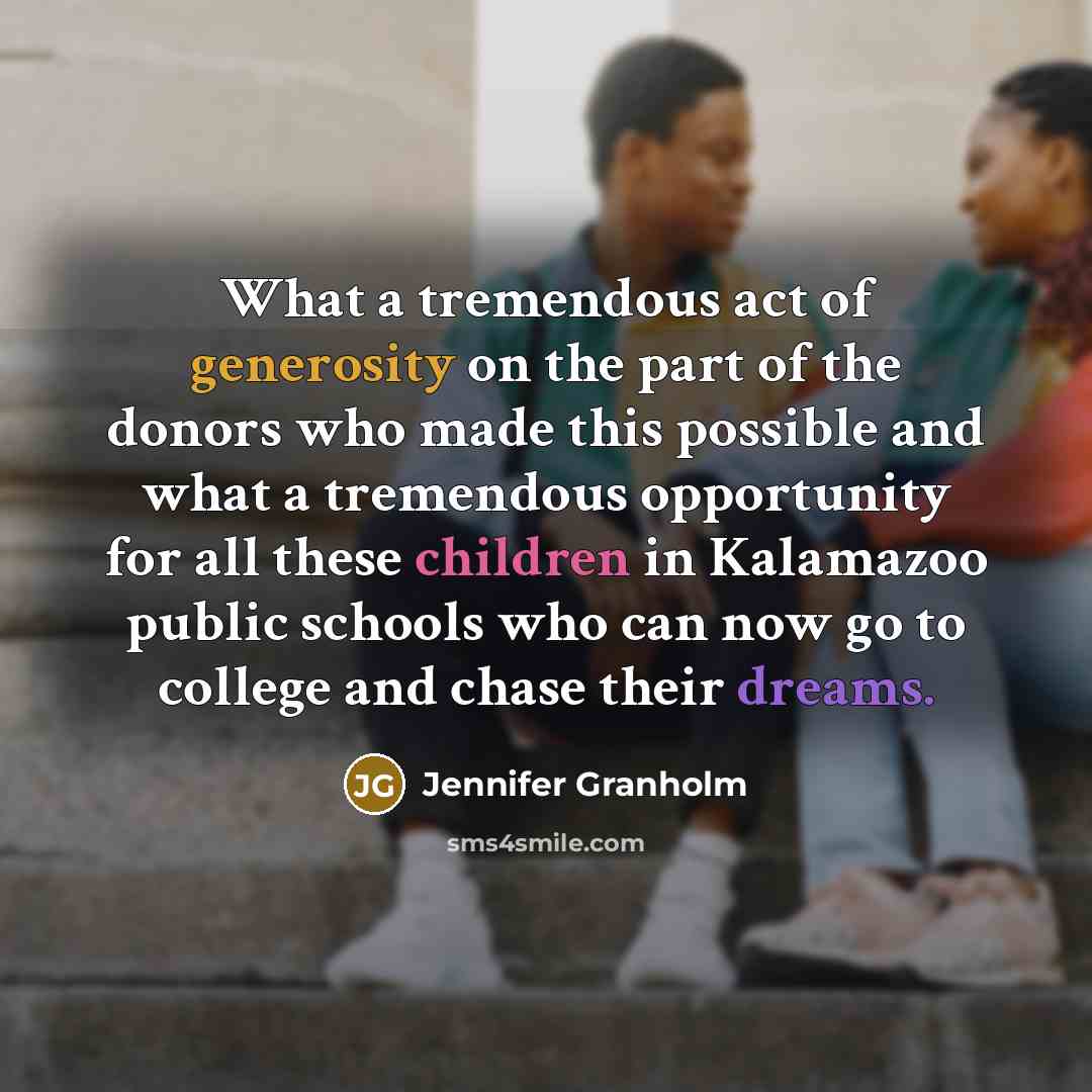 “What a tremendous act of generosity on the part of…” quote by Jennifer Granholm