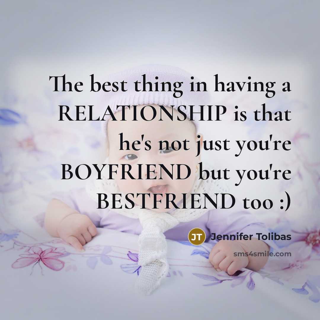 “The best thing in having a RELATIONSHIP is that he's…” quote by Jennifer Tolibas