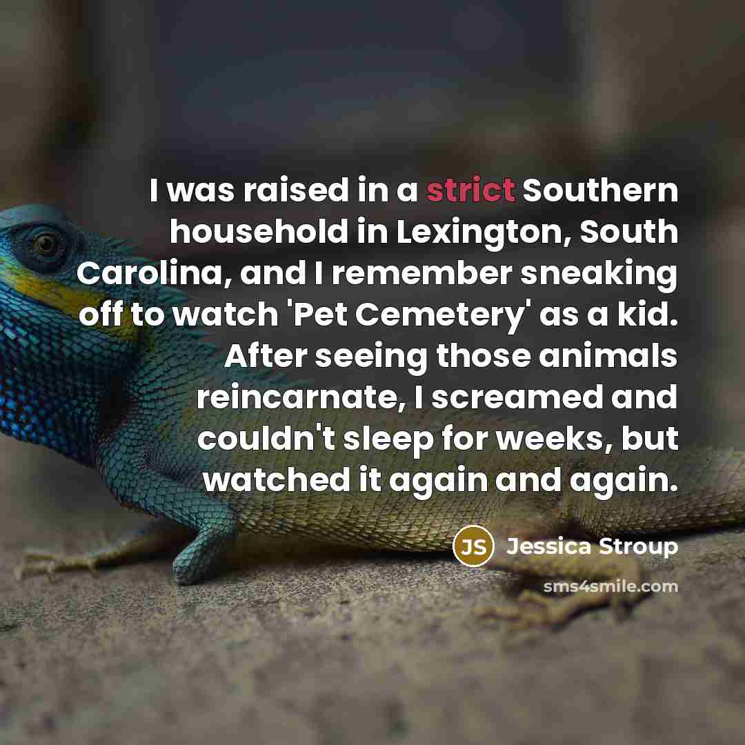 “I was raised in a strict Southern household in Lexington,…” quote by Jessica Stroup