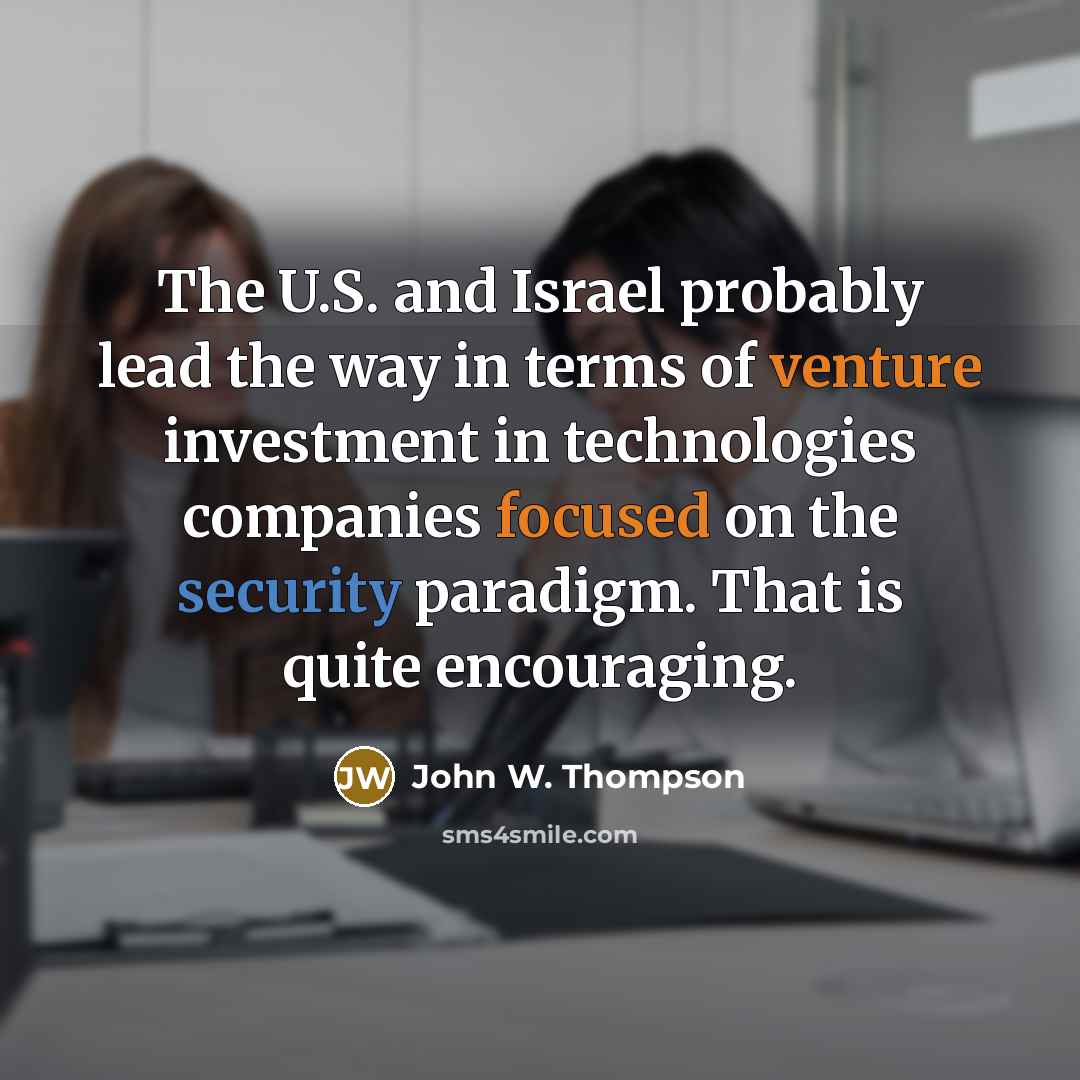 “The U.S. and Israel probably lead the way in terms…” quote by John W. Thompson