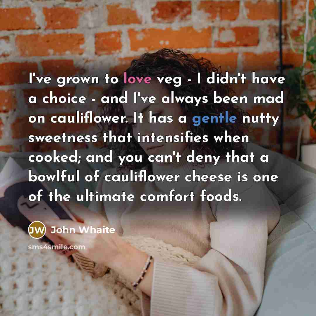“I've grown to love veg - I didn't have a…” quote by John Whaite