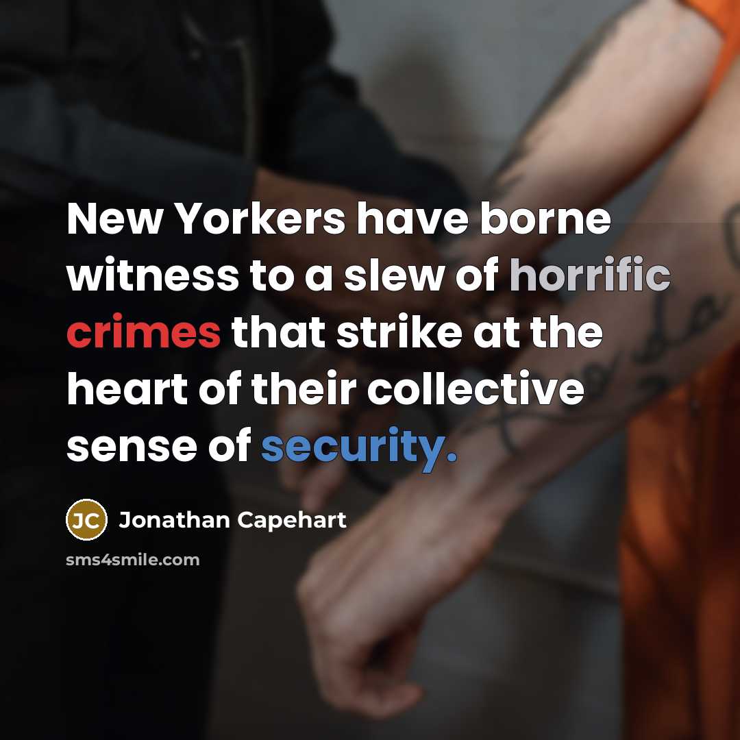 “New Yorkers have borne witness to a slew of horrific…” quote by Jonathan Capehart