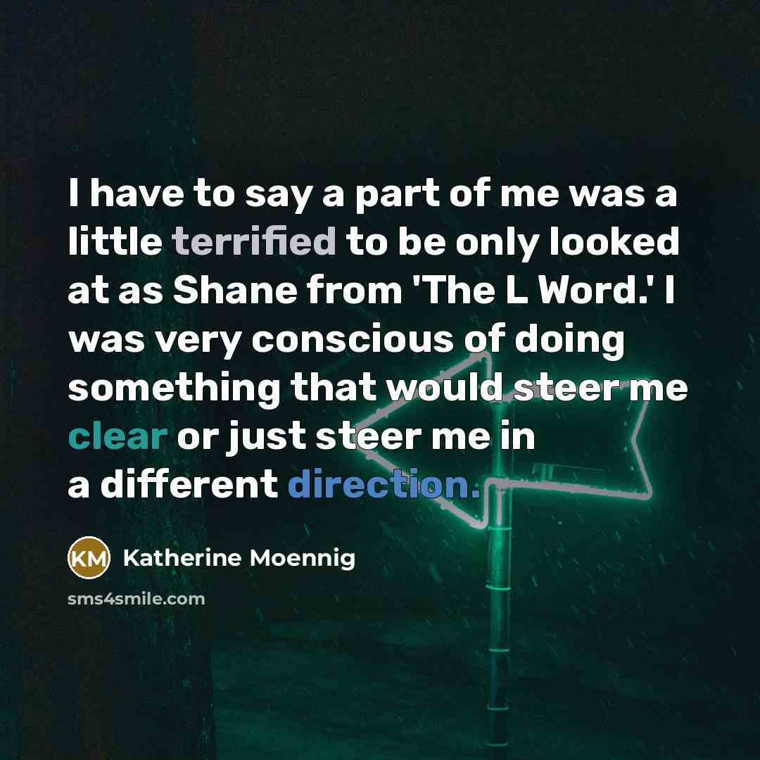 “I have to say a part of me was a…” quote by Katherine Moennig