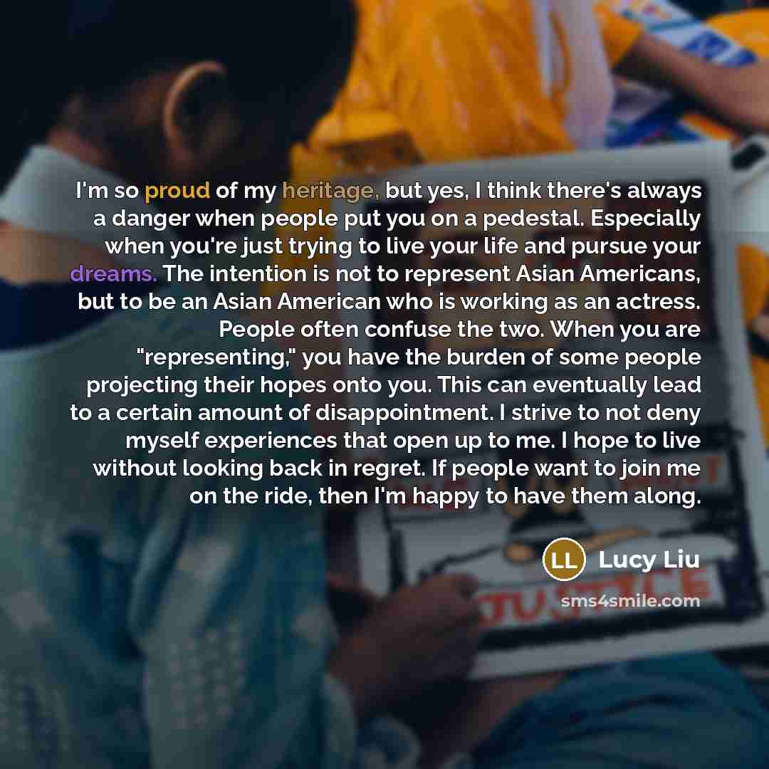 “I'm so proud of my heritage, but yes, I think…” quote by Lucy Liu
