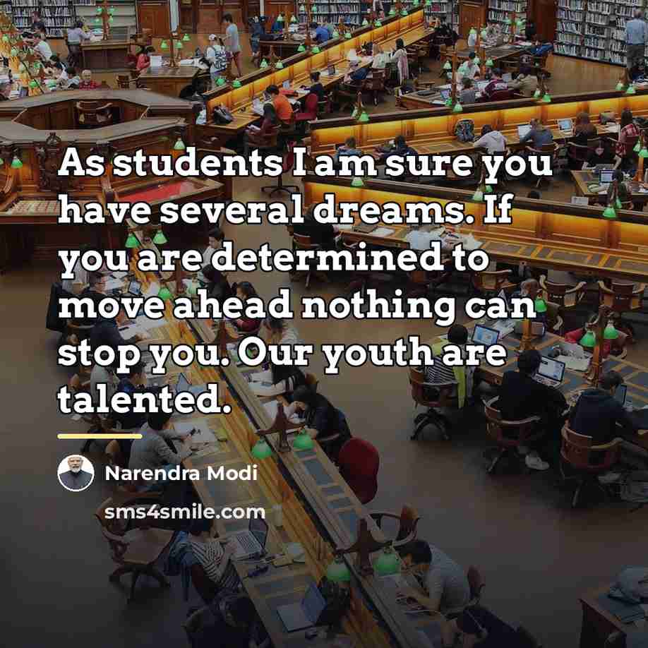 “As students I am sure you have several dreams. If…” quote by Narendra Modi