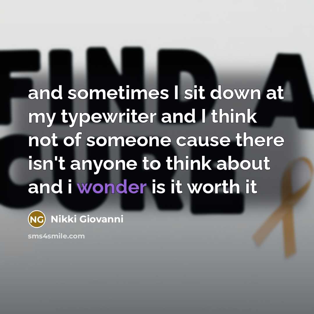 “and sometimes I sit down at my typewriter and I…” quote by Nikki Giovanni