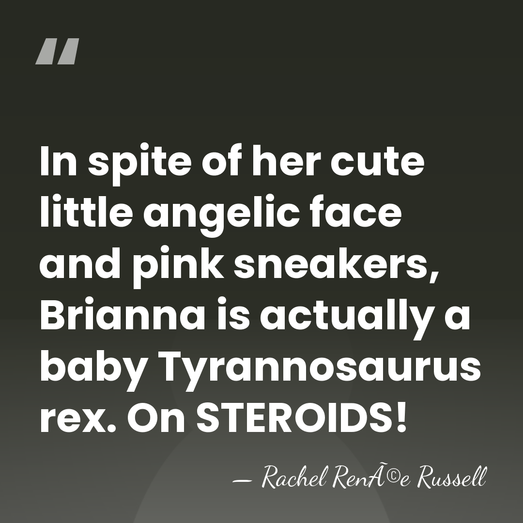 In spite of her cute little angelic face and pink sneakers, Brianna&hellip; - Rachel RenÃ©e Russell