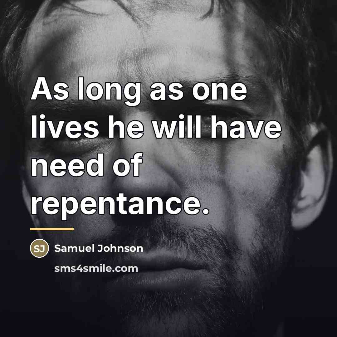 “As long as one lives he will have need of…” quote by Samuel Johnson