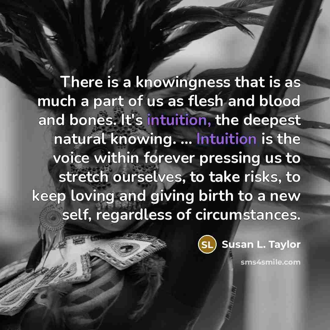 “There is a knowingness that is as much a part…” quote by Susan L. Taylor