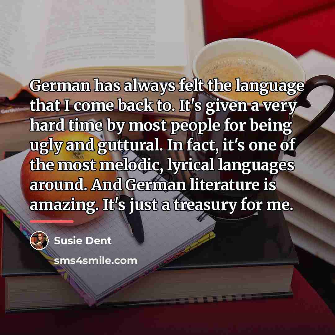 “German has always felt the language that I come back…” quote by Susie Dent