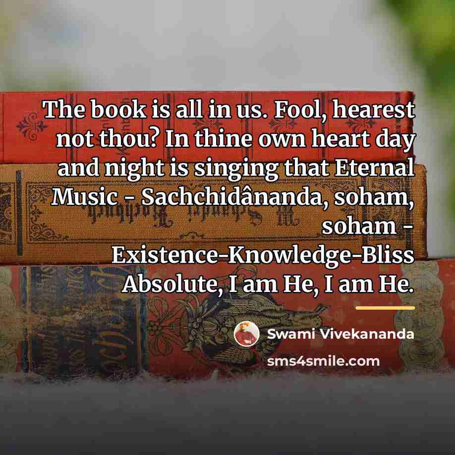 “The book is all in us. Fool, hearest not thou?…” quote by Swami Vivekananda