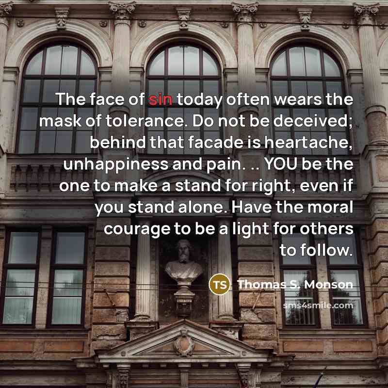 “The face of sin today often wears the mask of…” quote by Thomas S. Monson