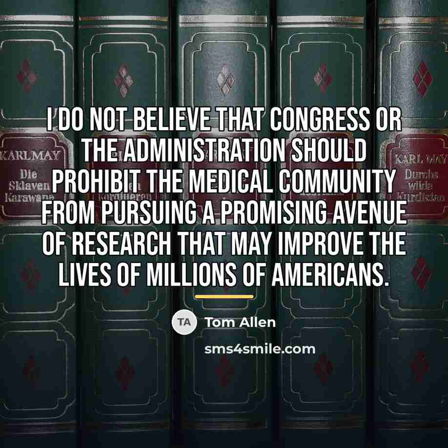 “I do not believe that Congress or the Administration should…” quote by Tom Allen