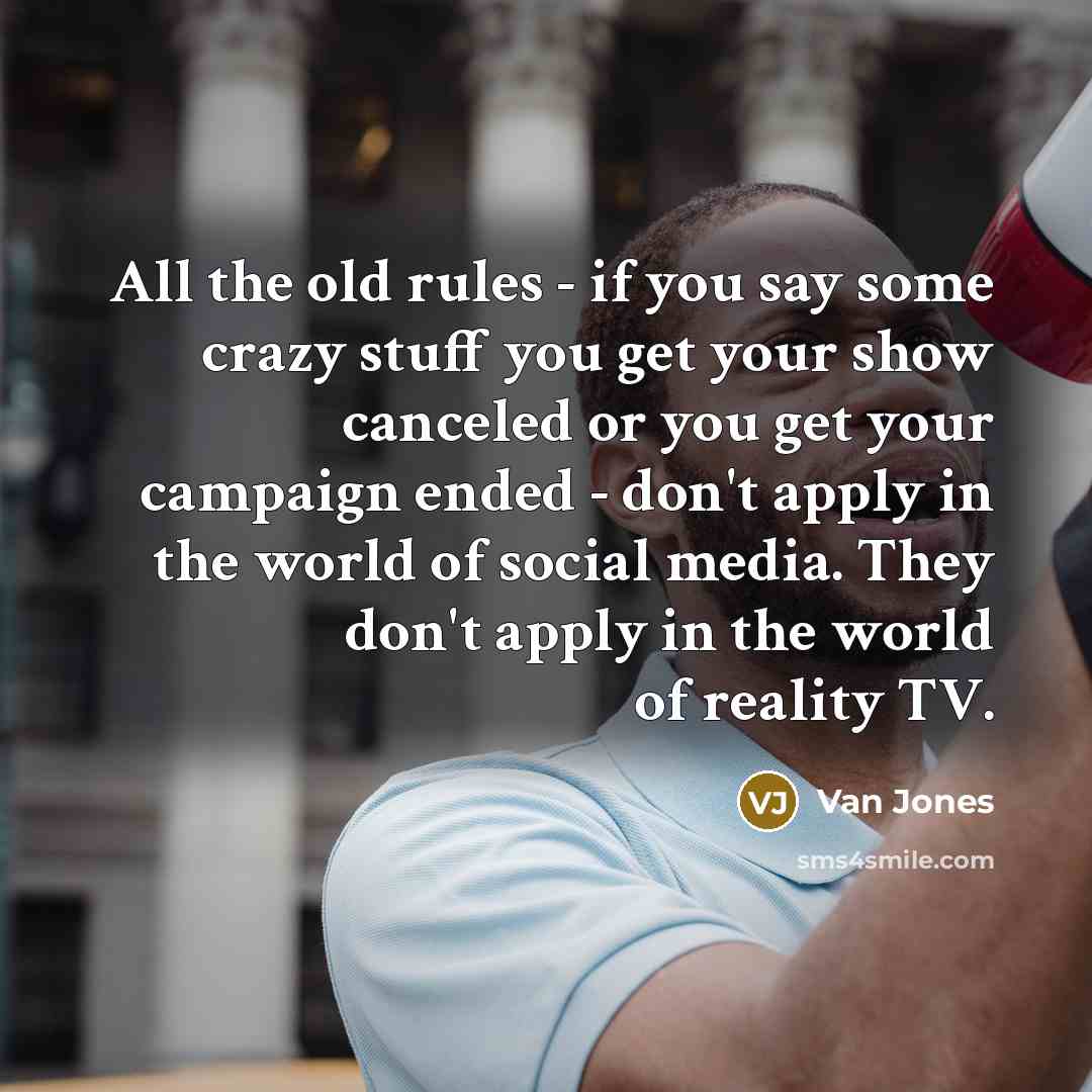 “All the old rules - if you say some crazy…” quote by Van Jones