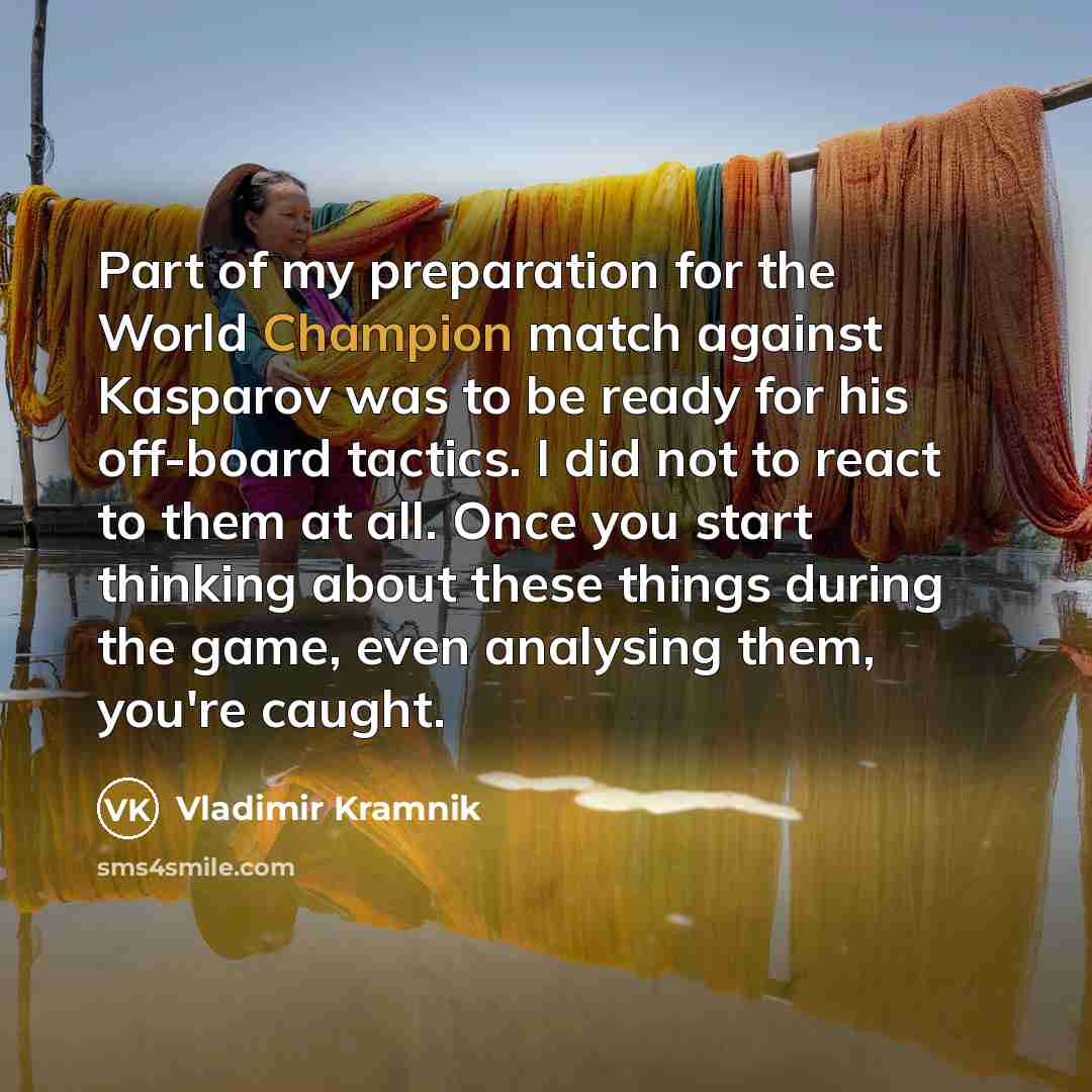 “Part of my preparation for the World Champion match against…” quote by Vladimir Kramnik